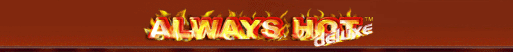 always hot deluxe gratis